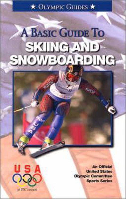 Basic Guide to Skiing & Snowboarding