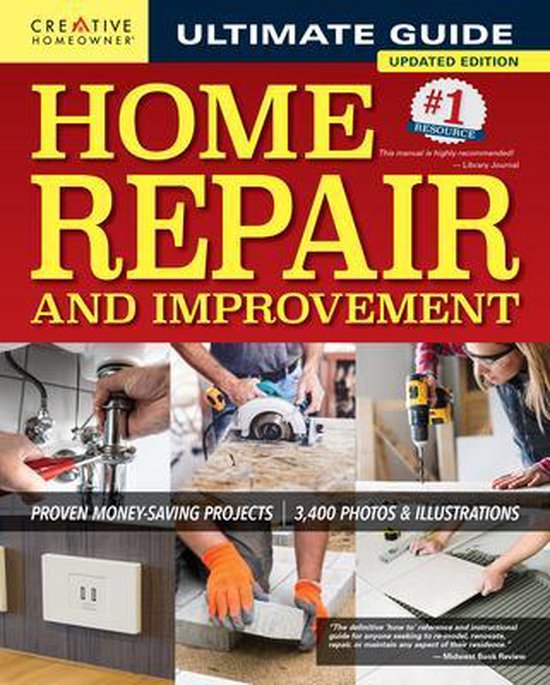 Ultimate Guide to Home Repair and Improvement, 3rd Updated Edition