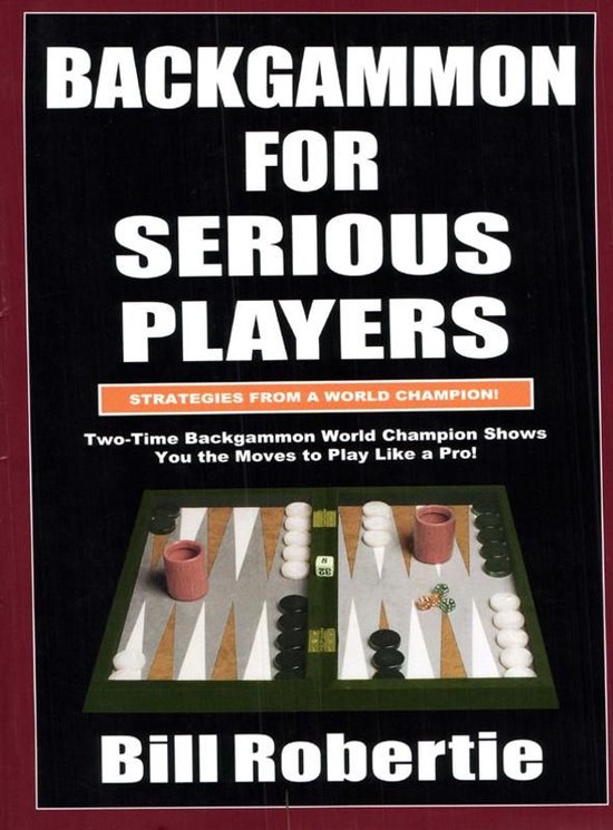 Backgammon For Serious Players