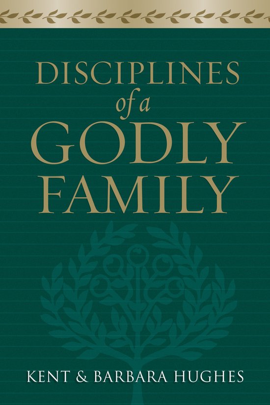 Disciplines for a Godly Family