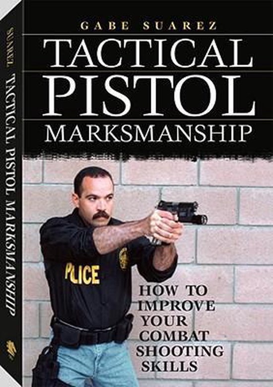 Tactical Pistol Marksmanship