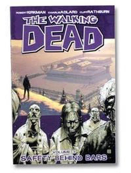 WALKING DEAD TP-The Walking Dead Volume 3: Safety Behind Bars