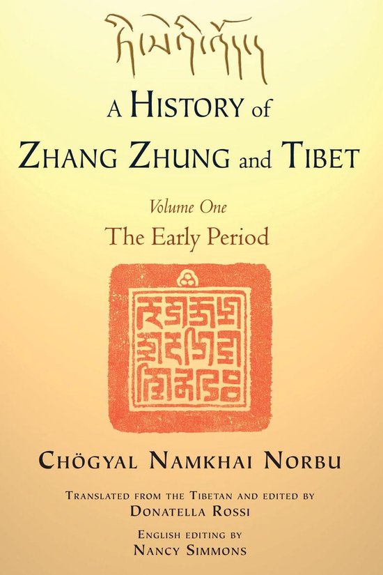 A History of Zhang Zhung and Tibet, Volume One