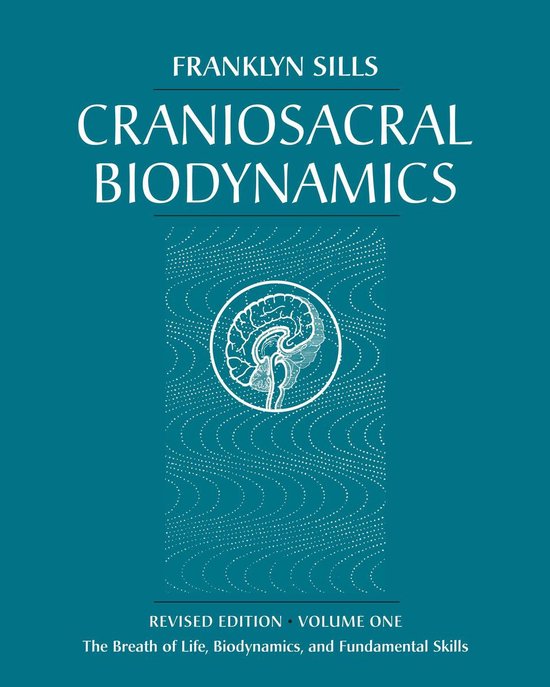 Craniosacral Biodynamics, Volume One