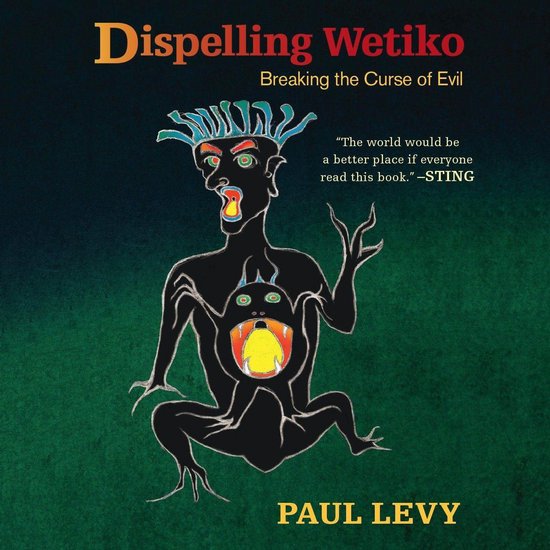 Dispelling Wetiko