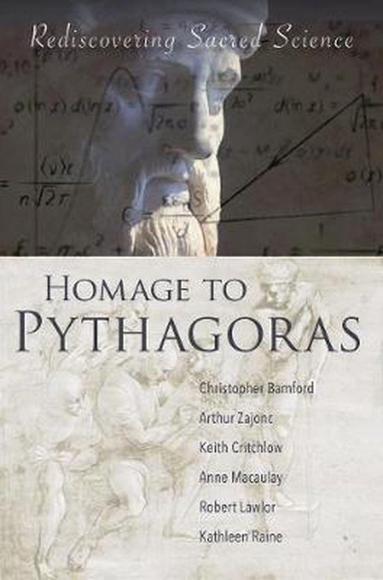 Homage to Pythagoras: Rediscovering Sacred Science