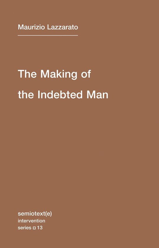 Making Of The Indebted Man