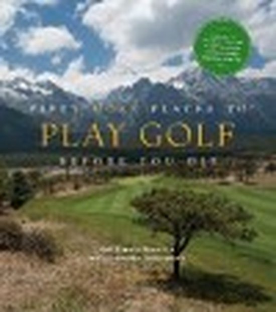 Fifty More Places To Play Golf Before You Die