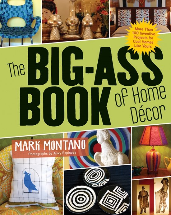 The Big-Ass Book of Home Decor