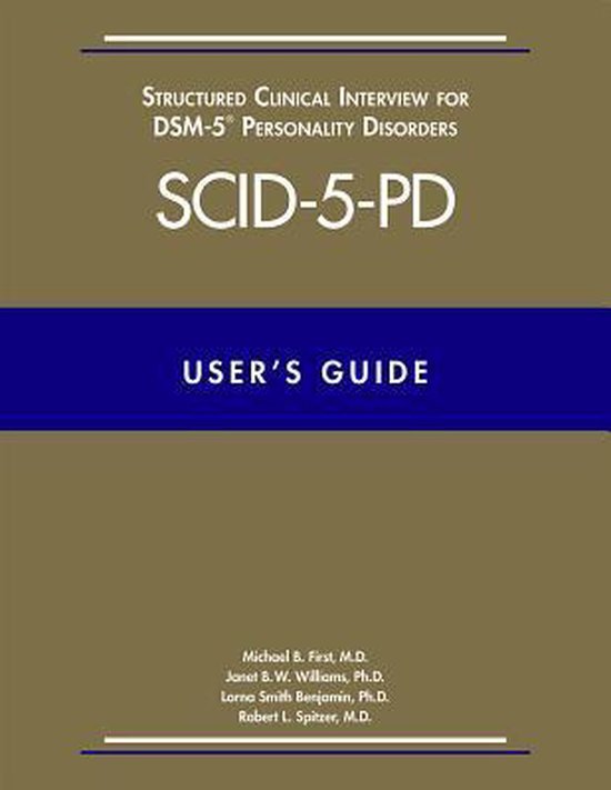 User's Guide for the SCID-5-PD Structured Clinical Interview for DSM-5 Personality Disorders