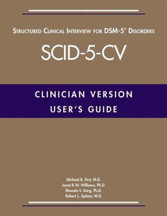 User's Guide For The SCID-5-CV Structured Clinical Interview for DSM-5 Disorders