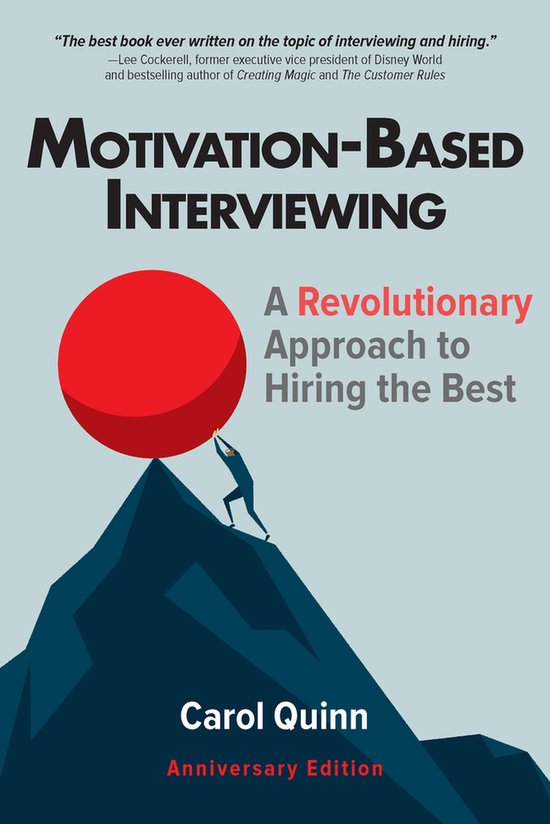 Motivation-based Interviewing : A Revolutionary Approach to Hiring the Best