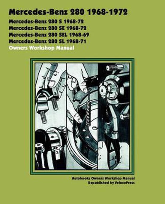 Mercedes-Benz 280 1968-1972 Owners Workshop Manual