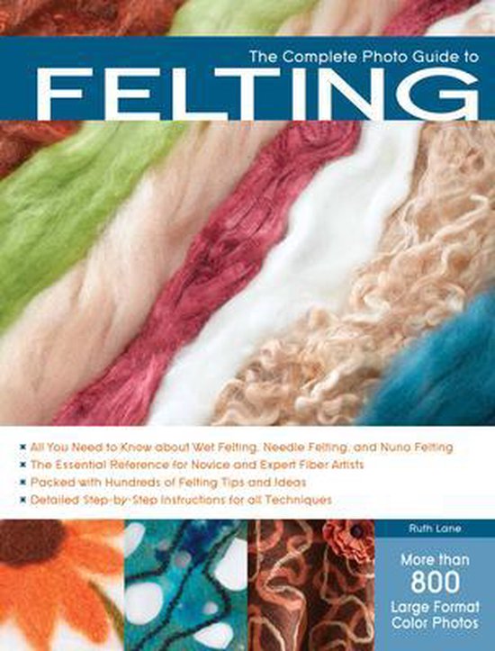 Complete Photo Guide To Felting