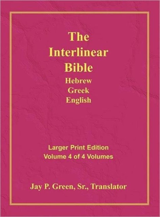 Interlinear Hebrew Greek English Bible, New Testament, Volume 4 of 4 Volumes, Larger Print, Hardcover