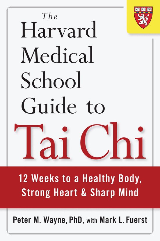 Harvard Medical School Guide To Tai Chi