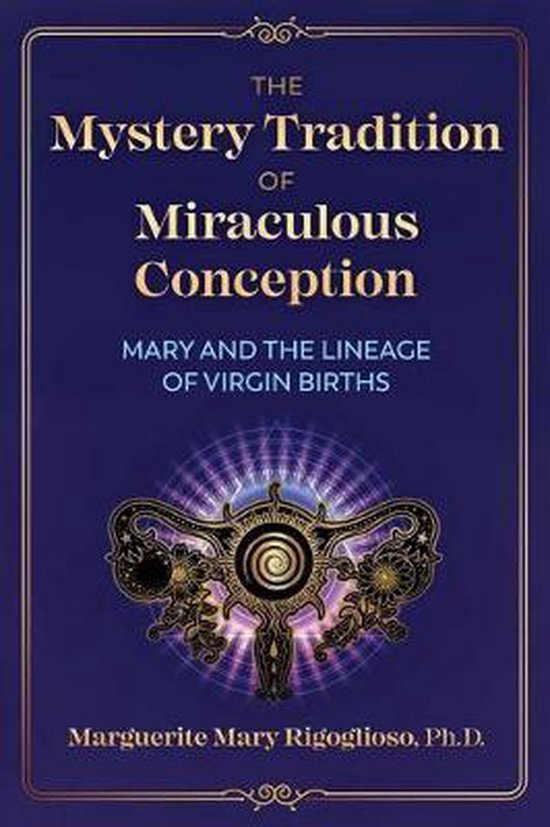 The Mystery Tradition of Miraculous Conception