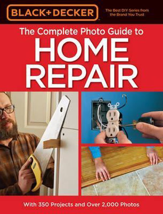 The Complete Photo Guide to Home Repair (Black & Decker)