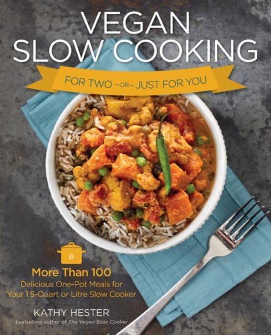 Vegan Slow Cooking for Two or Just for You