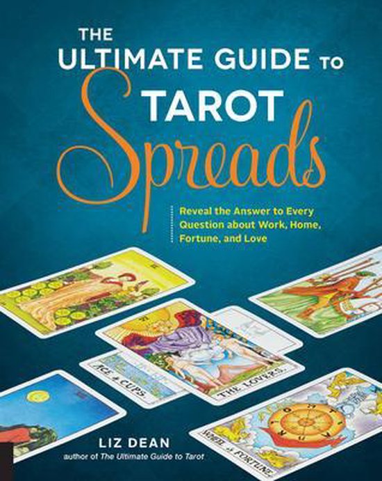 Ultimate Guide To Tarot Spreads