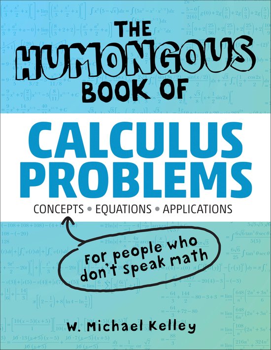 The Humongous Book of Calculus Problems