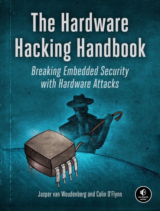 The Hardware Hacking Handbook