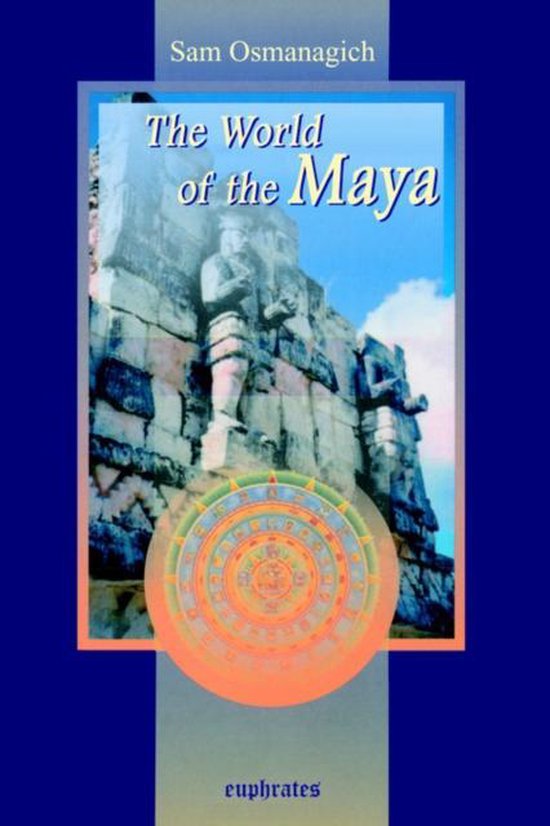 The World of the Maya