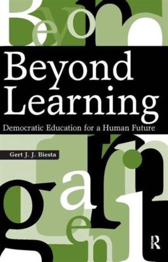 Beyond Learning