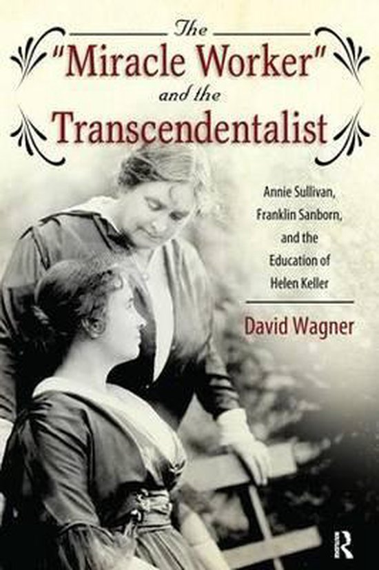 Miracle Worker And The Transcendentalist