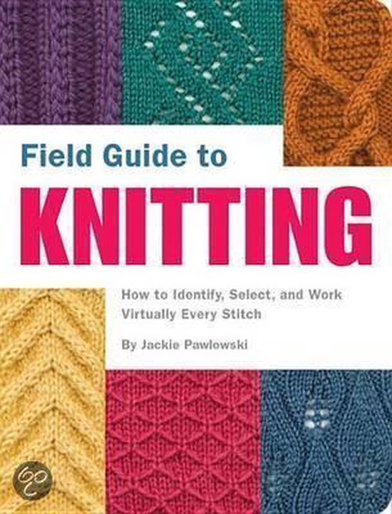 Field Guide to Knitting