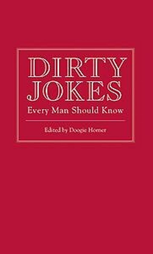 Dirty Jokes Every Man Should Know