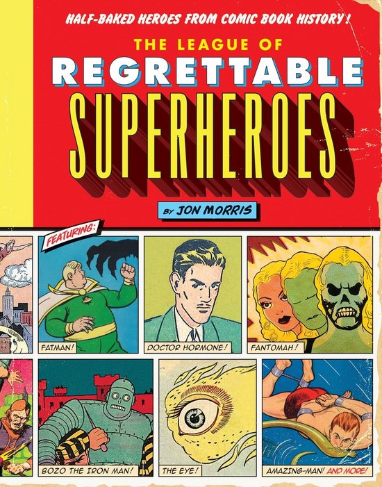 League Of Regrettable Superheroes