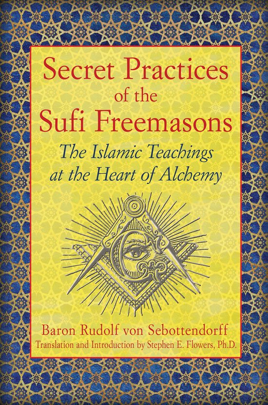 Secret Practices Of The Sufi Freemasons