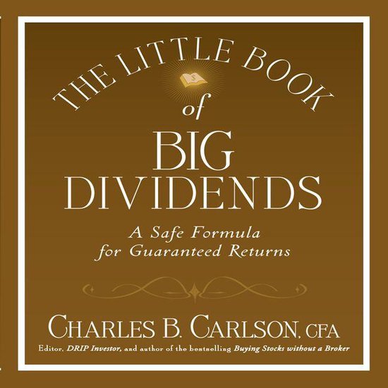 The Little Book of Big Dividends