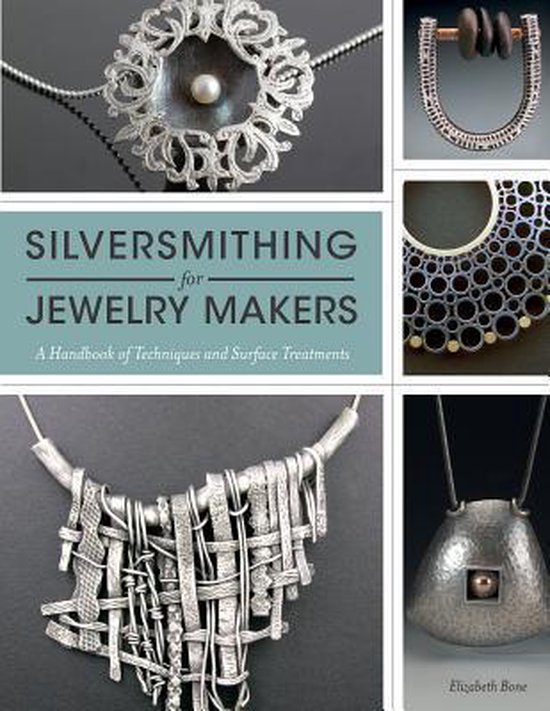 Silversmithing for Jewelry Makers