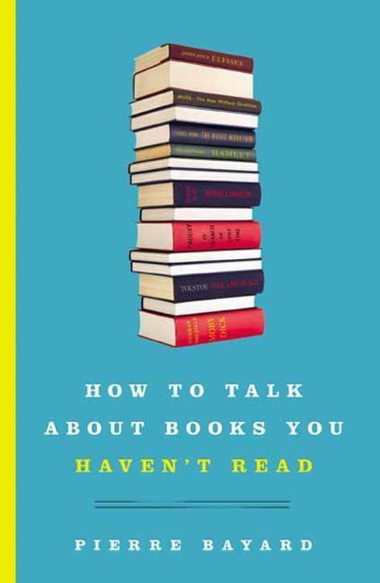 How to Talk About Books You Haven't Read