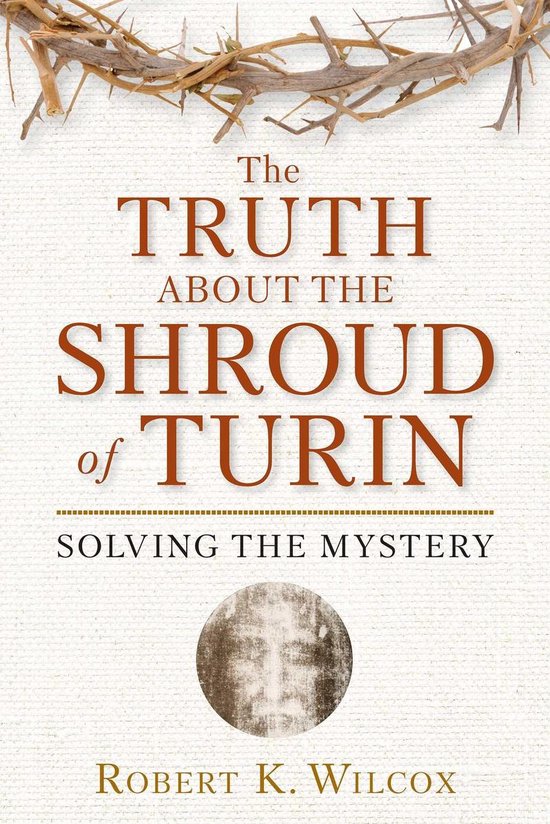 Truth About the Shroud of Turin