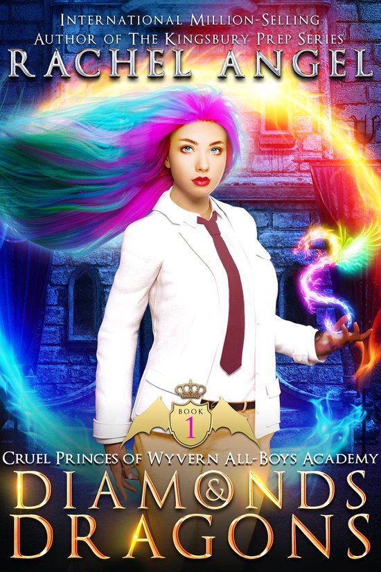 Cruel Princes of Wyvern All-Boys Academy 1 - Diamonds and Dragons: A High School NA Reverse Harem Dark Fantasy Bully Romance