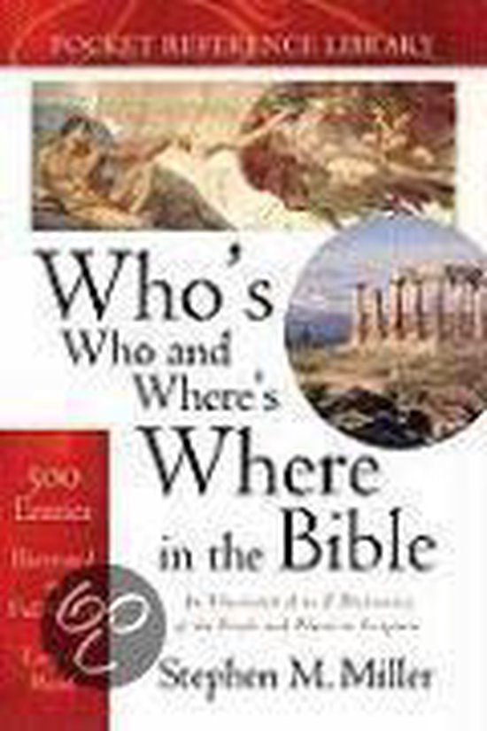 Who's Who and Where's Where in the Bible