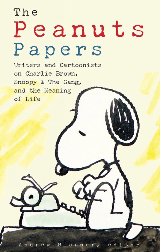 Peanuts Papers, The: Charlie Brown, Snoopy & The Gang, And The Meaning Of Life