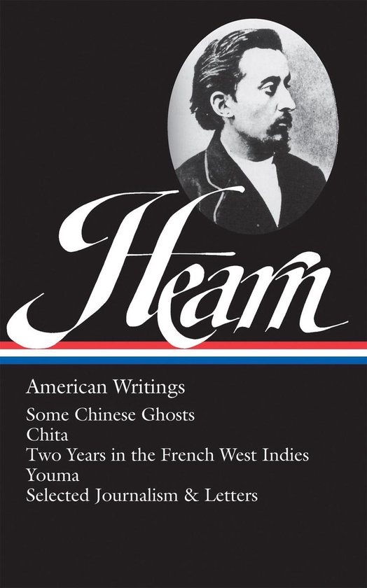 The Library of America 190 - Lafcadio Hearn: American Writings (LOA #190)