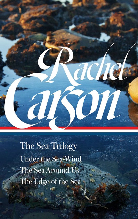 Rachel Carson: The Sea Trilogy (LOA #352)