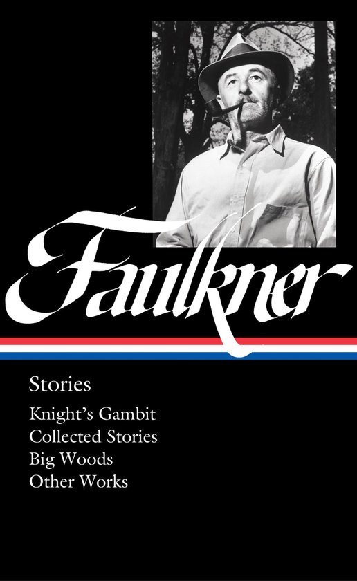 William Faulkner: Stories (LOA #375)