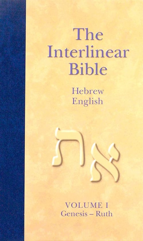 The Interlinear Hebrew-English Bible, Volume 1