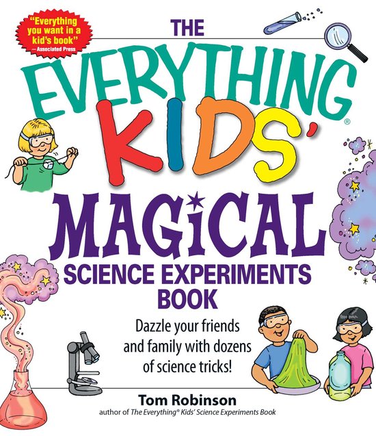 The Everything Kids' Magical Science Experiments Book