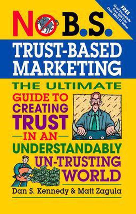 No B.S. Trust Based Marketing