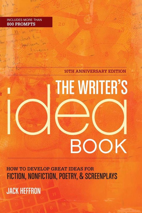 The Writer's Idea Book 10th Anniversary Edition