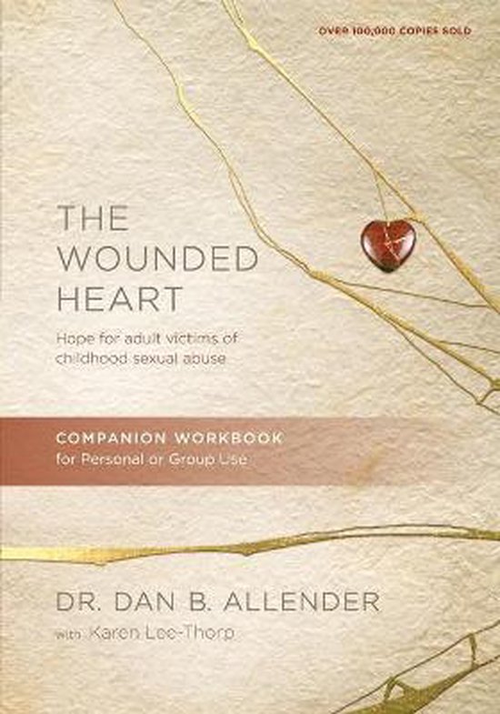 Wounded Heart Workbook, The