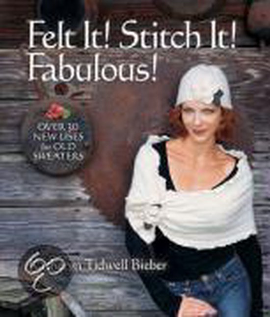 Felt It! Stitch It! Fabulous!