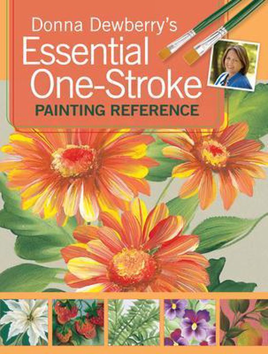 Donna Dewberry's Essential One-Stroke Painting Reference